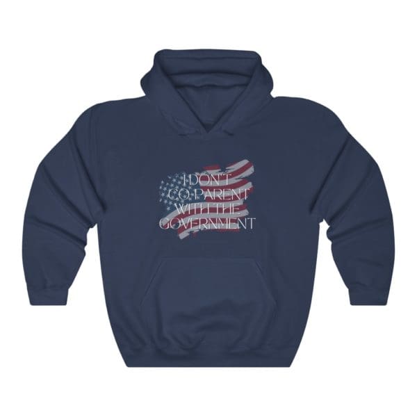 I Don't Co-Parent With The Government Navy Hoodie