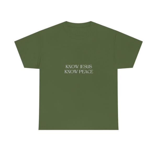 Know Jesus Know Peace T-Shirt Green